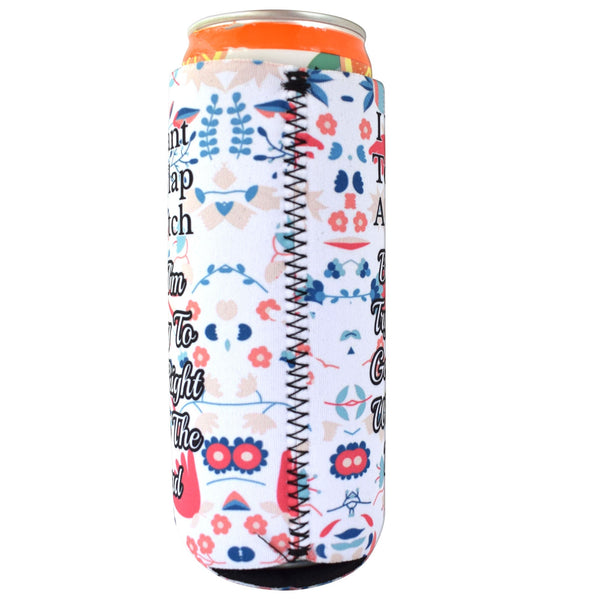 I Want to Slap a Bitch Slim Koozie