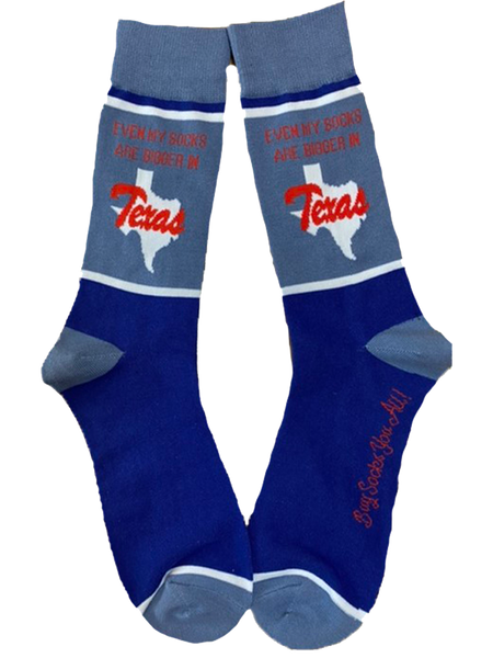 Even My Socks are Bigger in Texas Men's Socks