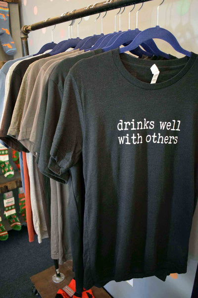 Drinks Well With Others Unisex T-Shirt