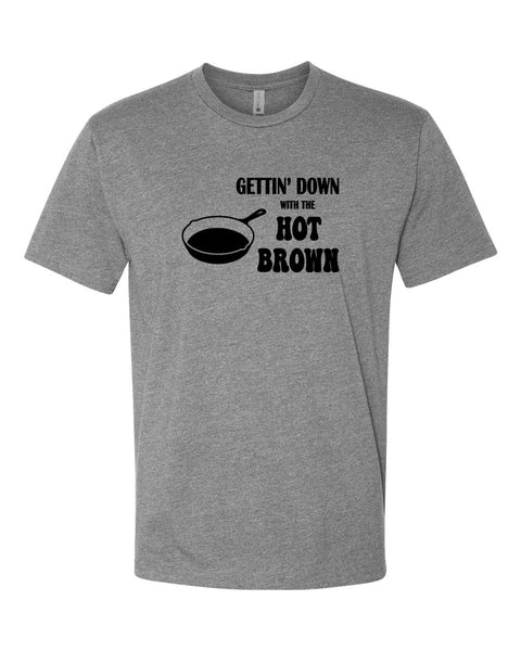 Gettin' Down with the Hot Brown Unisex T-Shirt